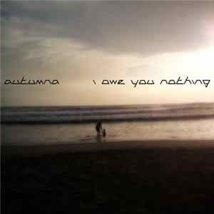 Autumna - I Owe You Nothing FLAC