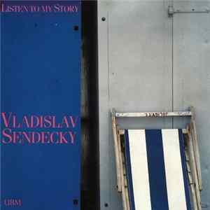 Vladislav Sendecky - Listen To My Story FLAC