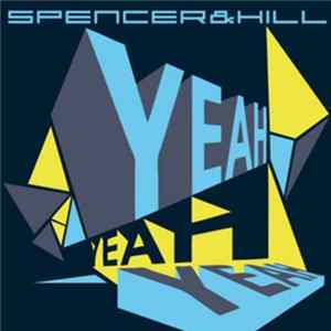 Spencer&Hill - Yeah Yeah Yeah FLAC