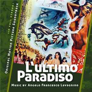 Angelo Francesco Lavagnino - L’Ultimo Paradiso (Original Motion Picture Soundtrack »In Full Stereo«) FLAC