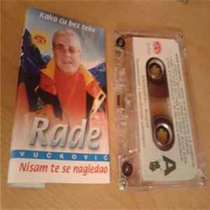 Rade Vučković - Kako ću bez tebe FLAC