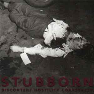 Stubborn - Discontent Hostility Coarseness FLAC