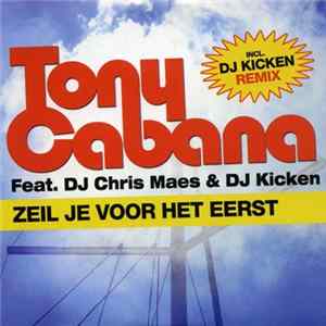 Tony Cabana - Zeil Je Voor Het Eerst FLAC