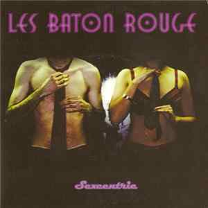 Les Baton Rouge - Sexcentric FLAC