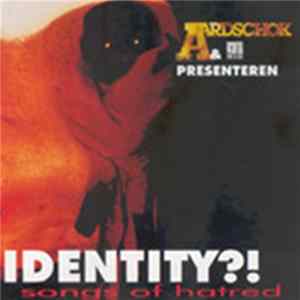 Various - Identity?! Songs Of Hatred FLAC