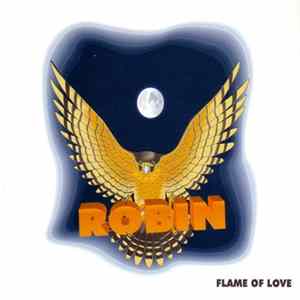 Robin - Flame Of Love FLAC