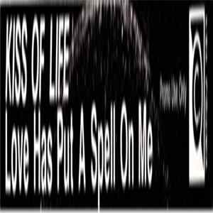 Kiss Of Life - Love Has Put A Spell On Me FLAC