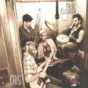 Otis - Music Elevator FLAC