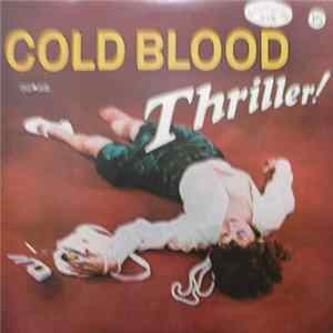 Cold Blood - Thriller! FLAC
