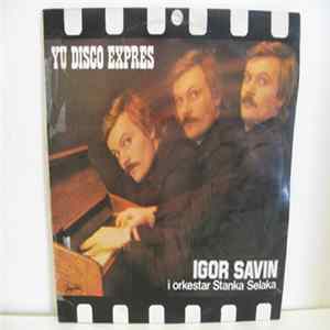 Igor Savin I Orkestar Stanka Selaka - YU Disco Expres FLAC