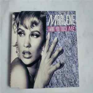 Marlene - I Want You, Touch Me FLAC