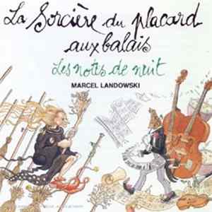Marcel Landowski - La Sorcière Du Placard Aux Balais - Les Notes De Nuit FLAC