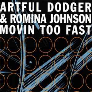 Artful Dodger & Romina Johnson - Movin Too Fast FLAC
