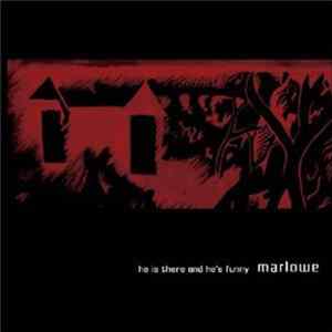 Marlowe - He Is There And He's Funny FLAC