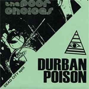 Durban Poison , The Poor Choices - Dead City Split FLAC
