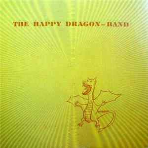 The Happy Dragon-Band - The Happy Dragon Band FLAC