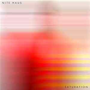 Nite Haus - Saturation FLAC