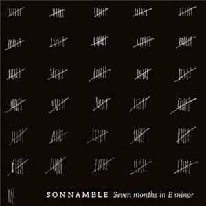 Sonnamble - Seven Months In E Minor FLAC