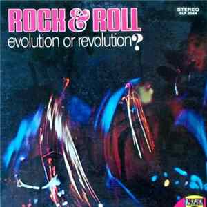 Various - Rock & Roll: Evolution Or Revolution? FLAC