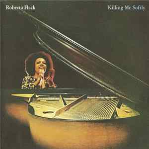 Roberta Flack - Killing Me Softly FLAC