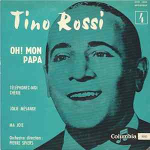 Tino Rossi - Oh! Mon Papa FLAC