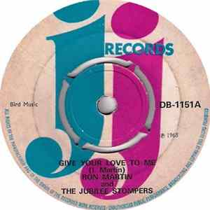 Ron Martin And The Jubilee Stompers / The Jubilee Stompers - Give Your Love To Me / I Cry My Heart FLAC