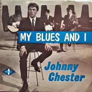 Johnny Chester - My Blues And I FLAC