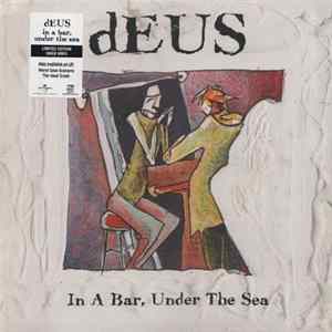 dEUS - In A Bar, Under The Sea FLAC