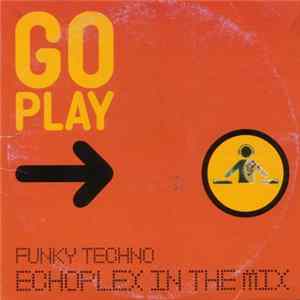 Various - Funky Techno. Echoplex In The Mix. FLAC