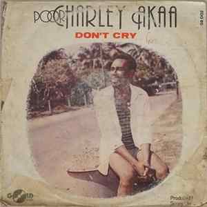 Poor Charley Akaa - Don't Cry FLAC
