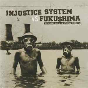 Injustice System Vs Fukushima - Máscaras Para La Eterna Derrota FLAC