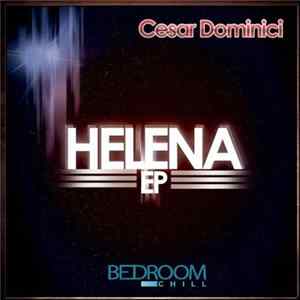 Cesar Dominici - Helena EP FLAC