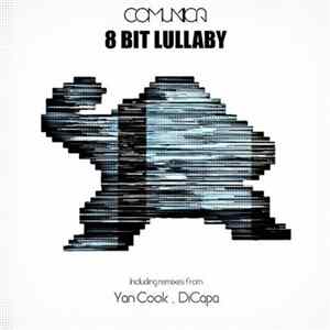 Comunicå, DI.CAPA - 8 Bit Lullaby FLAC