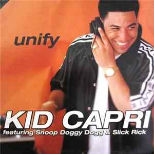 Kid Capri Featuring Snoop Doggy Dogg & Slick Rick - Unify FLAC