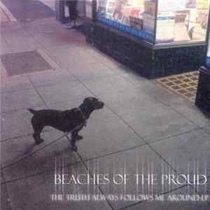 Beaches Of The Proud - The Truth Always Follows Me Around EP FLAC