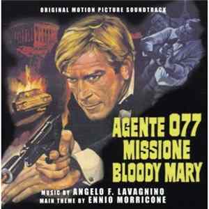 Angelo F. Lavagnino / Ennio Morricone - Agente 077 Missione Bloody Mary (Original Soundtrack) FLAC