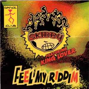 Skibby Featuring King Lover - Feel My Riddim FLAC