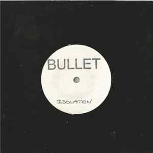 Bullet - Isolation FLAC