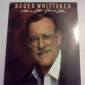 Roger Whittaker - Take A Little - Give A Little FLAC