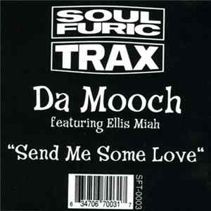Da Mooch Featuring Ellis Miah - Send Me Some Love FLAC