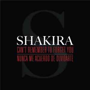 Shakira - Can't Remember To Forget You / Nunca Me Acuerdo De Olvidarte FLAC
