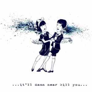 The Dead Class - ...It'll Damn Near Kill You... FLAC
