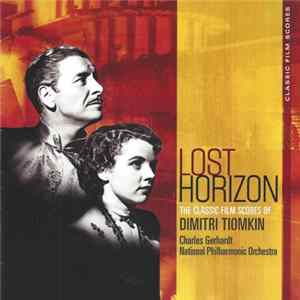 Charles Gerhardt / National Philharmonic Orchestra - Lost Horizon (The Classic Film Scores Of Dimitri Tiomkin) FLAC
