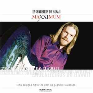 Engenheiros Do Hawaii - Maxximum FLAC