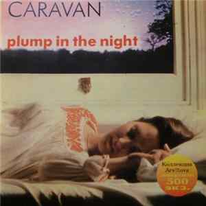 Caravan - For Girls Who Grow Plump In The Night FLAC