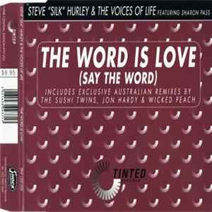Steve "Silk" Hurley & The Voices Of Life Featuring Sharon Pass - The Word Is Love (Say The Word) FLAC