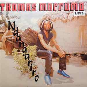 Thomas Mapfumo And The Blacks Unlimited = トーマス・マフモ ・アンド・ ザ・ブラックス・アンリミテッド - Ndangariro = ダンガリロ FLAC