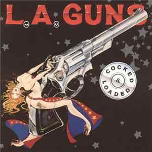 L.A. Guns - Cocked & Loaded FLAC
