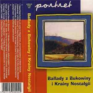 Various - Ballady Z Bukowiny I Krainy Nostalgii - Portret FLAC