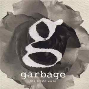 Garbage - Big Bright World FLAC